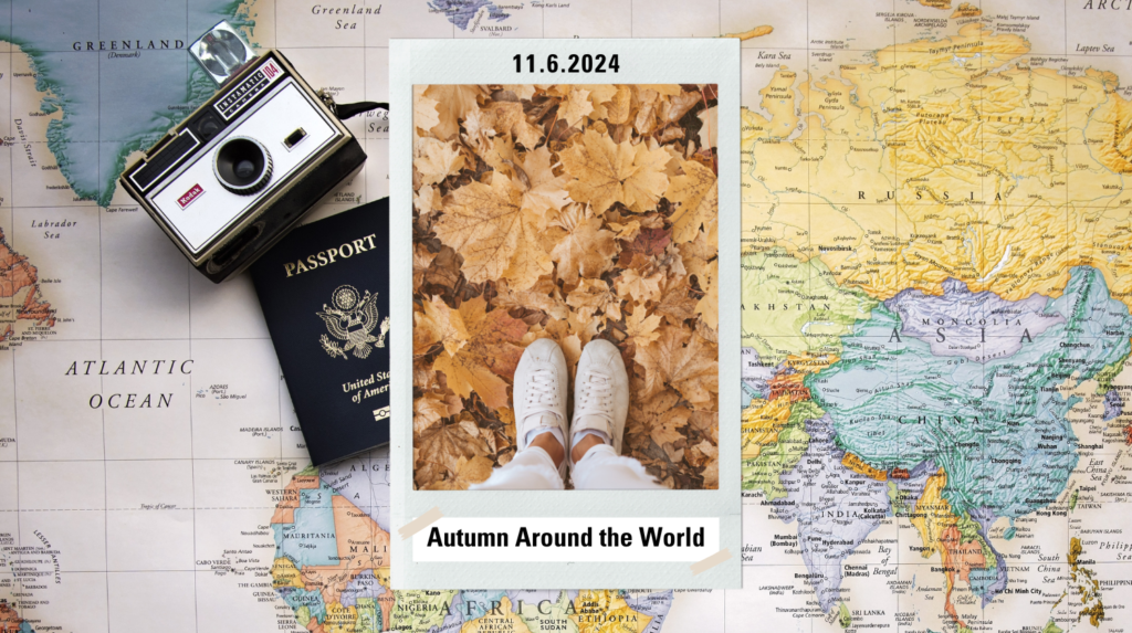 A map of the world with an image of leaves and shoes with the title "Autumn Around the World"